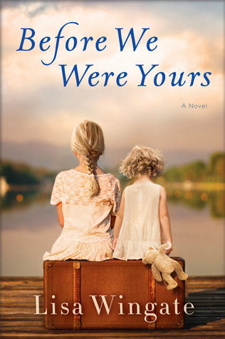 Review: Before We Were Yours by Lisa Wingate