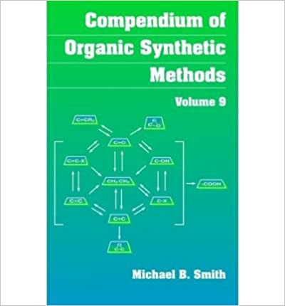 Compendium of Organic Synthetic Methods ,Volume 9