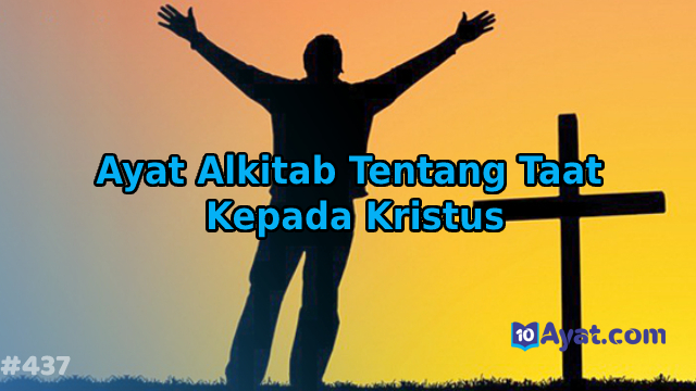 9%2BAyat%2BAlkitab%2BTentang%2BTaat%2BKepada%2BKristus