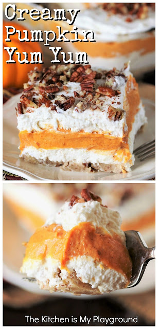 Pumpkin Yum Yum Dessert ~ Fall creamy comfort at its best. This easy-to-make layered dessert has creamy pumpkin deliciousness sandwiched between two layers of fluffy sweetened cream cheese, all atop a cinnamon & pecan studded crust. It's indeed totally yummy, just as its fun name suggests!  #yumyum #pumpkindesserts www.thekitchenismyplayground.com