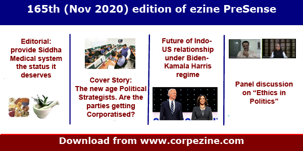 165th (Nov 2020) edition of PreSense: Editorial on the need to provide Siddha medical system , the satus it deserves | Cover Story on new age political strategists |Indo-US Relations in the Biden regime | Ethics in Politics | Nobel Laureates 2020 | many more