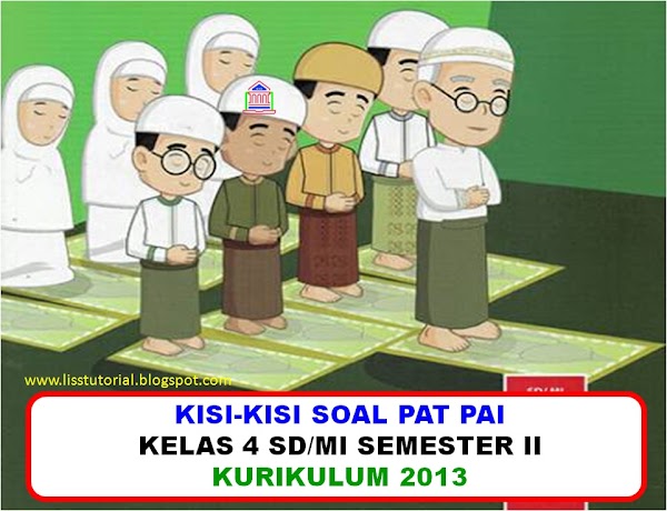 Kisi Kisi Soal Pat Mapel Pai Dan Bahasa Arab Kelas 4 Sd Mi Semester 2 Kurikulum 2013 Tahun 2020 Ruang Pendidikanku