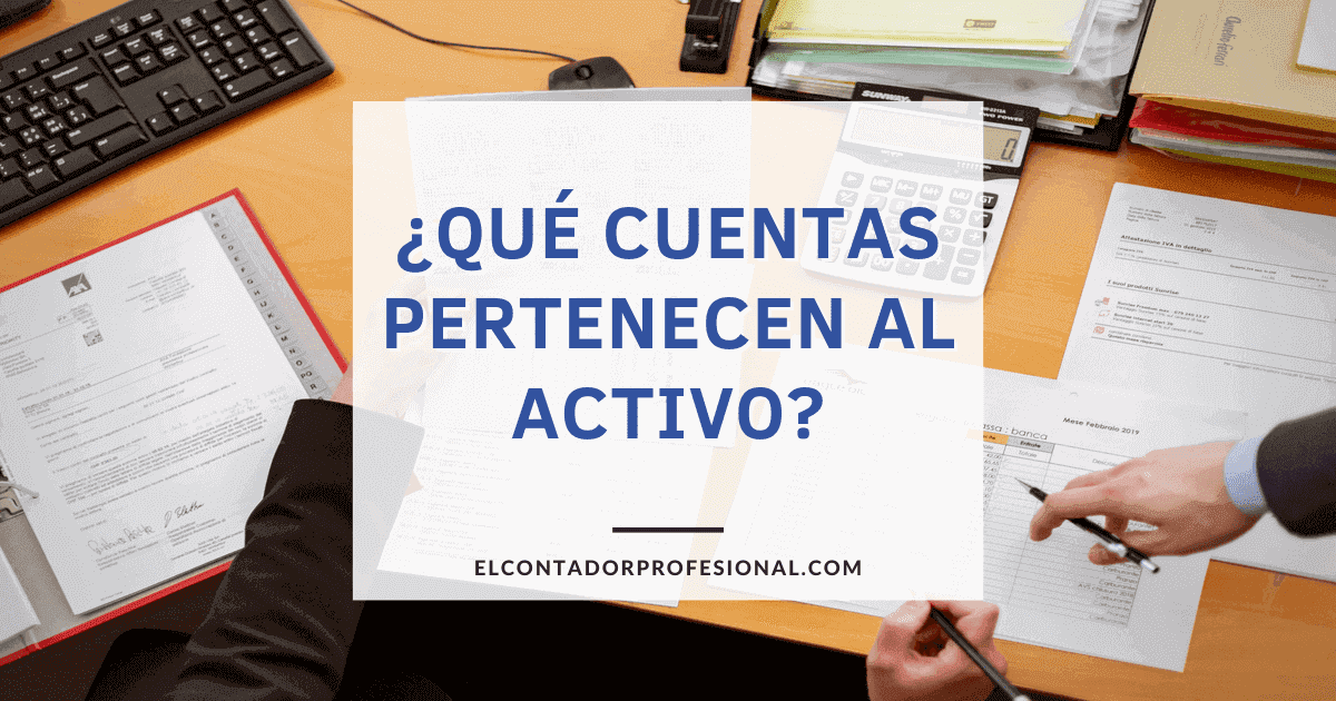 que cuentas pertenecen al activo