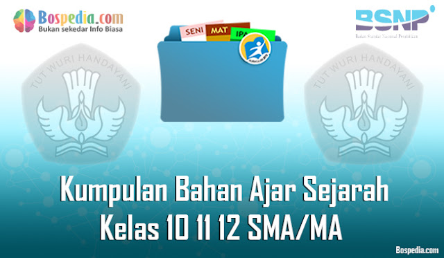 Kumpulan Bahan Ajar Sejarah Kelas 10 11 12 SMA/MA Tahun 2020/2021