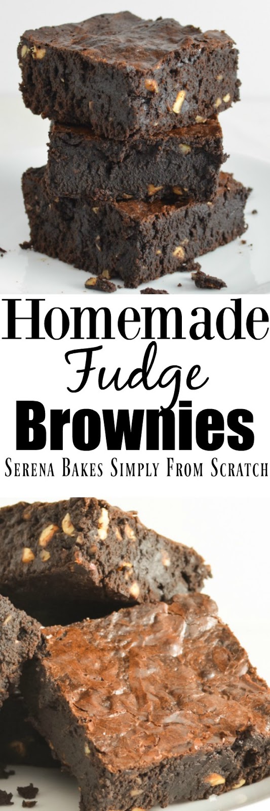 Homemade Fudge Brownies Serena Bakes Simply From Scratch