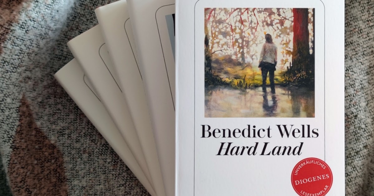 Hard Land Benedict Wells Zusammenfassung www.buchsichten.de