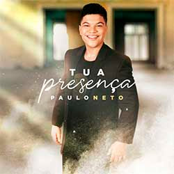 CD Tua Presença - Paulo Neto