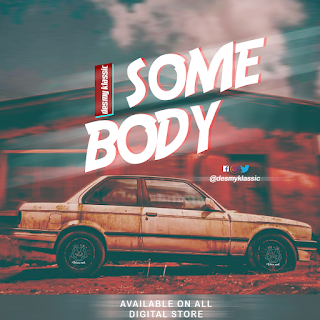 Desmy Klassic - Somebody Desmy Klassic - Somebody