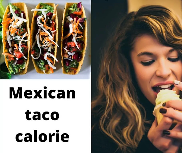 Mexican Taco Calories Facts and Nutritional Benefits