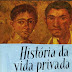 História da Vida Privada Vol. 01 - Do Império Romano ao Ano Mil (2009)