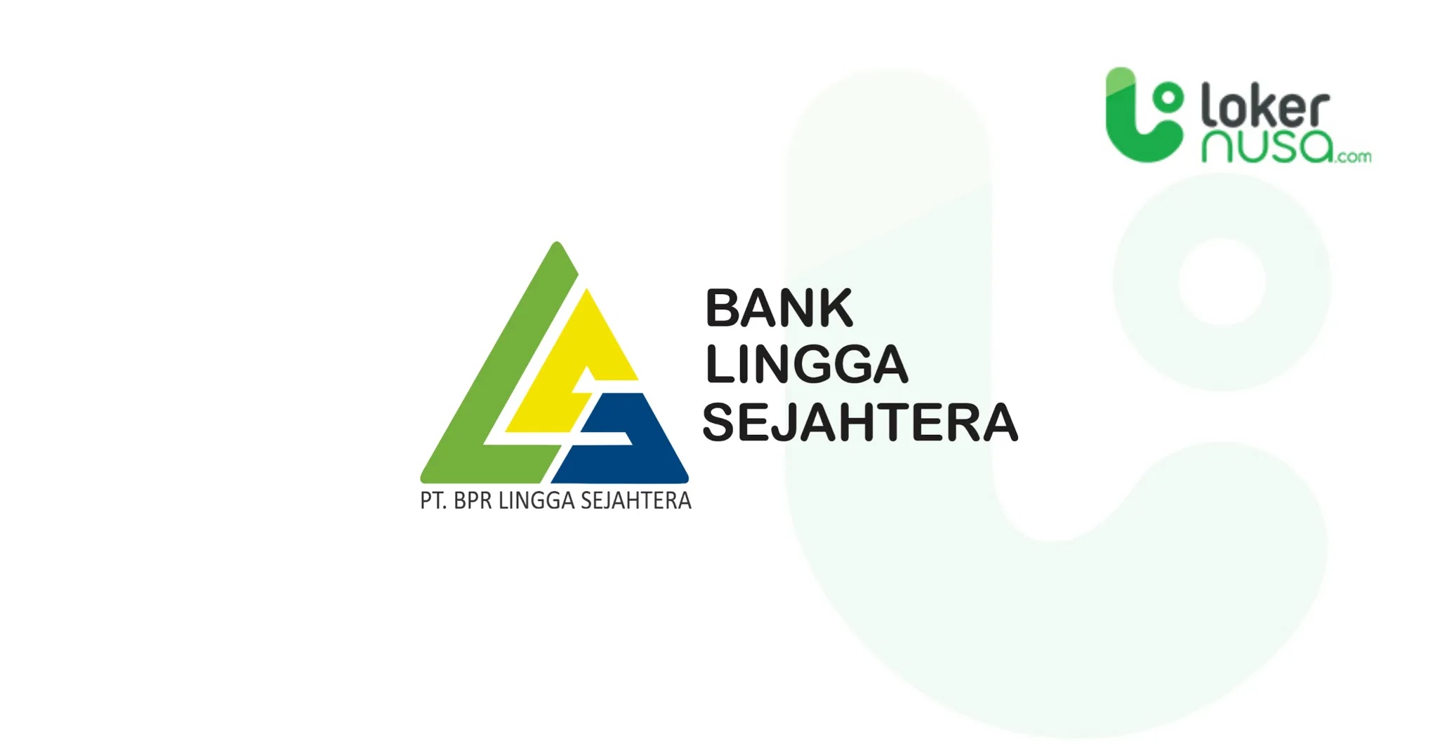 Lowongan Kerja Kalimantan - PT. BPR Lingga Sejahtera Lowongan Kerja Kalimantan - PT. BPR Lingga Sejahtera