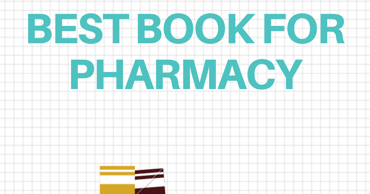 What are the Five Best Pharmacy Books in India? Exam Guide And Study Strategy