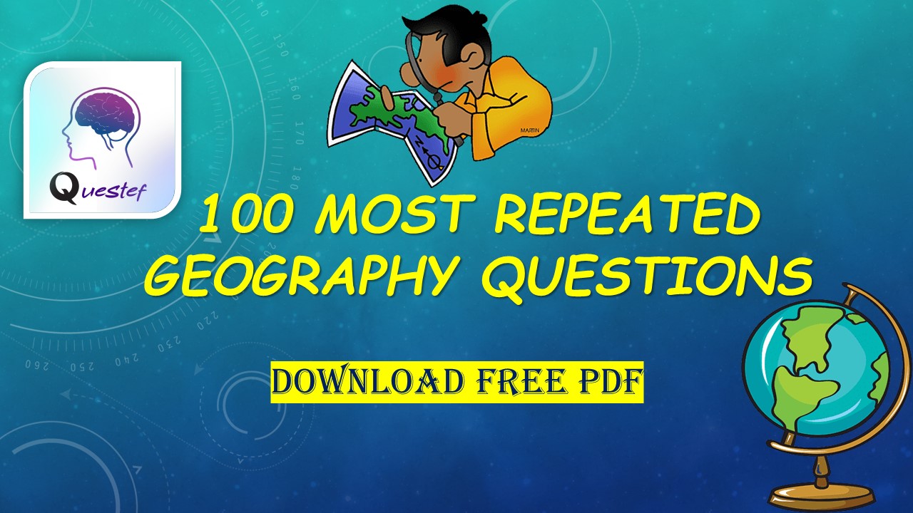100 Most Repeated Geography Questions for SSC Important Geography One