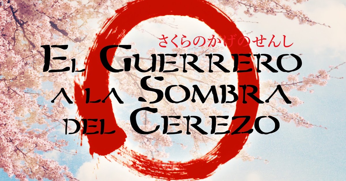 Público NOVELA EL GUERRERO A LA SOMBRA DEL CEREZO de David B. Gil Público NOVELA EL GUERRERO A LA SOMBRA DEL CEREZO de David B. Gil