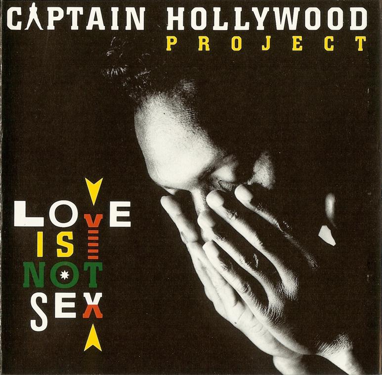 Captain Hollywood Project - Love is Not Sex