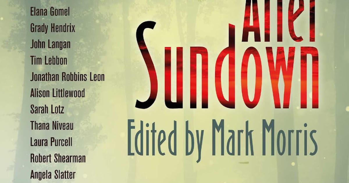 Kati's Bookaholic Rambling Reviews Blog Tour & Review After Sundown by Mark Morris (Editor)