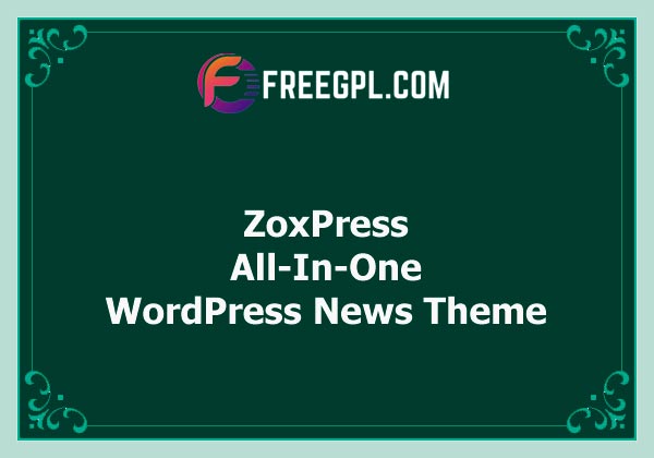 ZoxPress - All-In-One WordPress News Theme Free Download