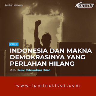 Indonesia dan Makna Demokrasinya yang Perlahan Hilang