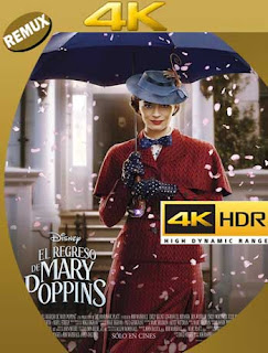 El Regreso de Mary Poppins (2018) 4K REMUX 2160p UHD [HDR] Latino [GoogleDrive]