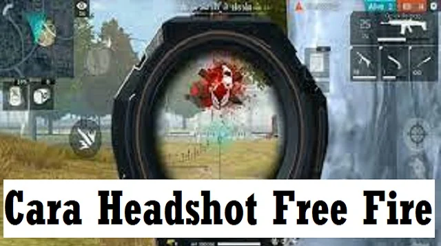 Cara Headshot Free Fire