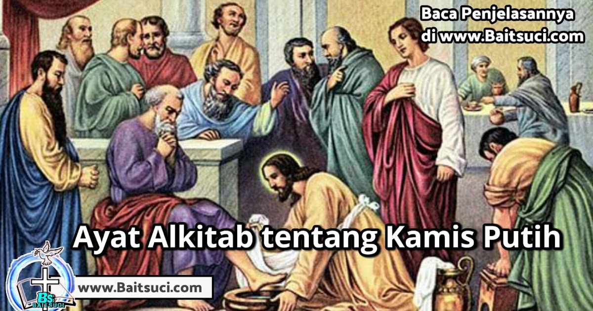 Ayat Alkitab Tentang Kamis Putih Renungan Kamis Putih Ayat Alkitab Tentang Kamis Putih Renungan Kamis Putih