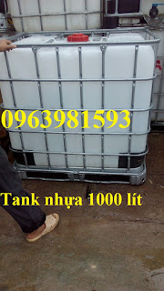 Bán Tank nhựa đựng hóa chất, bồn nhựa 1000 lít, bồn đựng nước giá rẻ