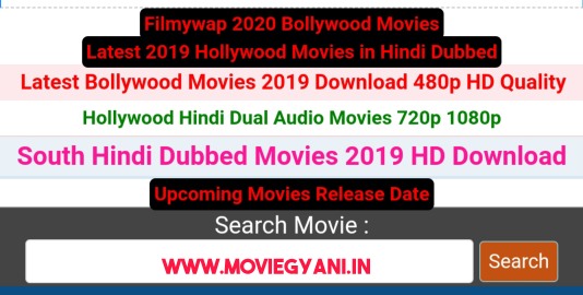 Filmywap : Download New Bollywood, Hollywood And South Indian Movies And Watch Online For Free in 2021