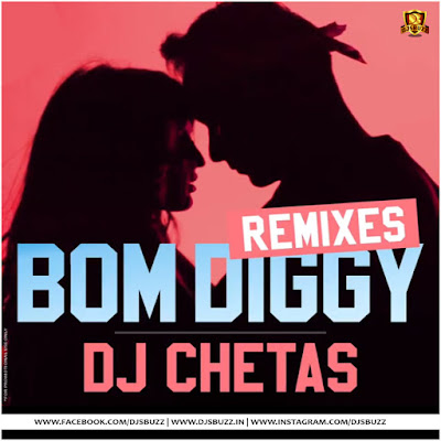Bom Diggy – DJ Chetas Remix