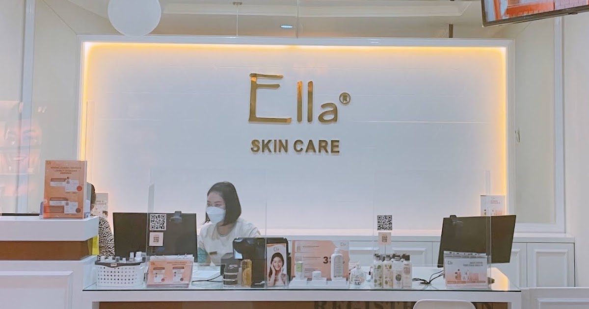 Ella Skin Care Semarang Review Unlock Radiant And Healthy Skin