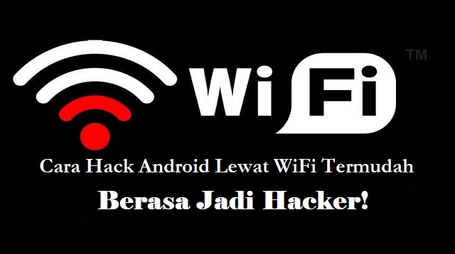 Cara hack android lewat wifi