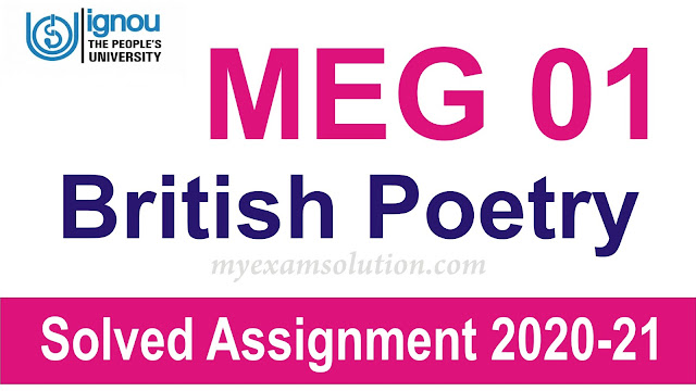 MEG 01 BRITISH POETRY; MEG 01 BRITISH POETRY  Solved Assignment 2020-21