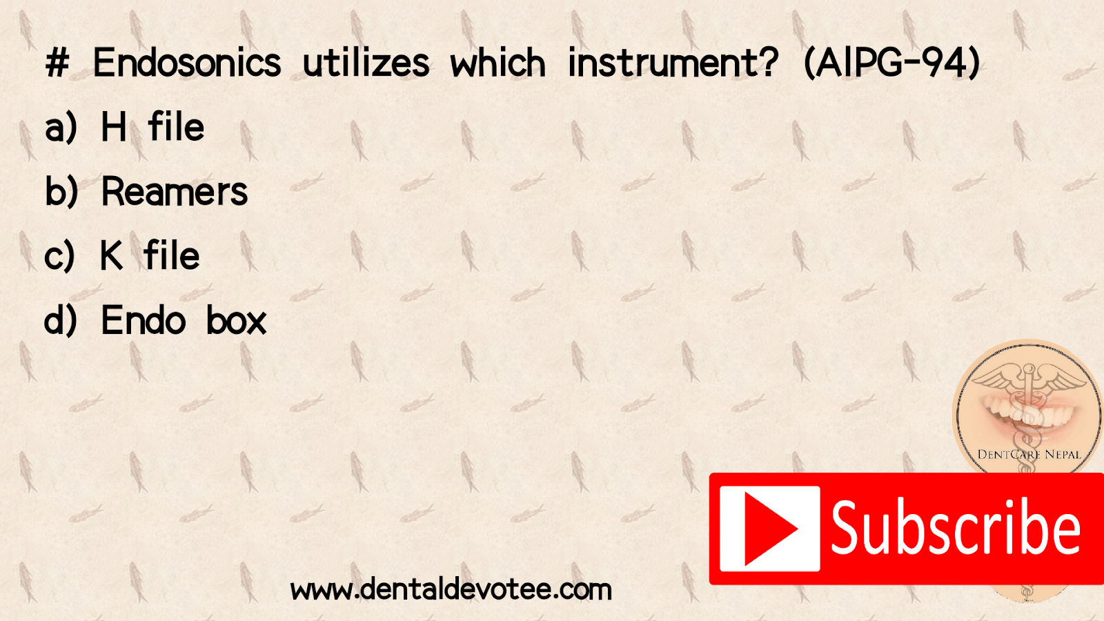 Dentosphere World of Dentistry Endosonics utilizes which instrument