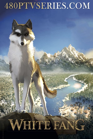 Watch Online Free White Fang (2018) Full Hindi Dual Audio Movie Download 480p 720p Web-DL