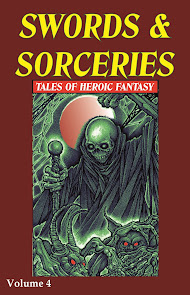 Swords & Sorceries: Tales of Heroic Fantasy Volume 4