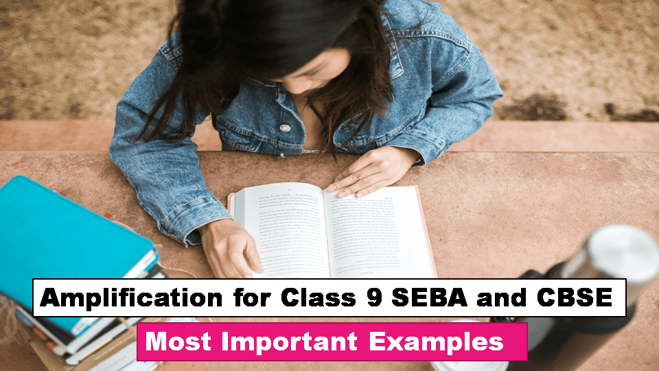 SEBA CBSE Amplification for Class 9 SEBA and CBSE