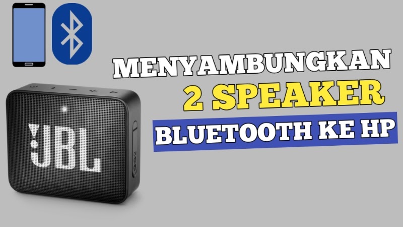 Cara Menyambungkan 2 Speaker Bluetooth Ke HP (Satu Perangkat) Dengan