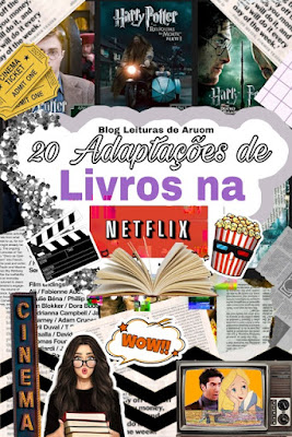 ASSISTIR NA NETFLIX: 25 FILMES ADAPTADOS DE LIVROS