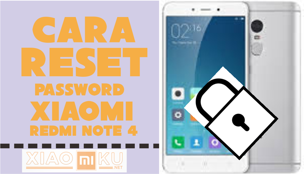 Cara Reset Password Xiaomi Redmi Note 4 Blog TEKNO