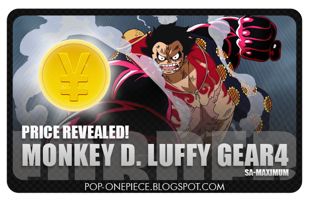 Price Updated: Monkey D. Luffy GEAR 4 SA-MAX!