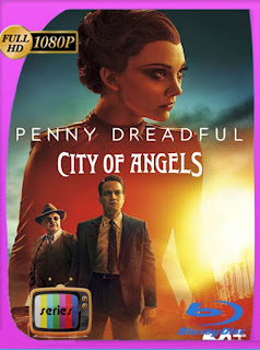 Penny Dreadful: Ciudad de ángeles Temporada 1 (2020) HD [1080p] Latino [GoogleDrive] SXGO