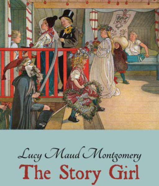 The Story Girl Novel By L. M Montgomery