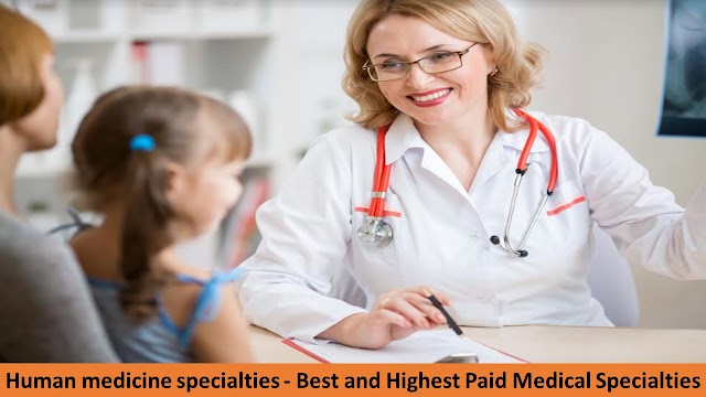 Human Medicine Specialties - Best and Highest Paid Medical Specialties