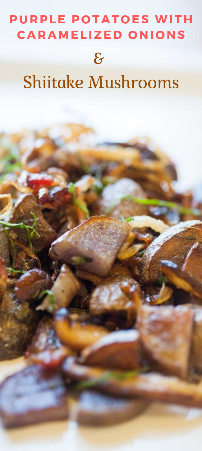 Purple Potatoes with Caramelized Onions and Shiitake Mushrooms