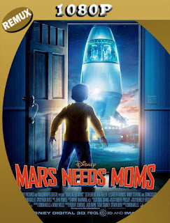Marte necesita mamás (2011) REMUX [1080p] Latino [GoogleDrive] SXGO