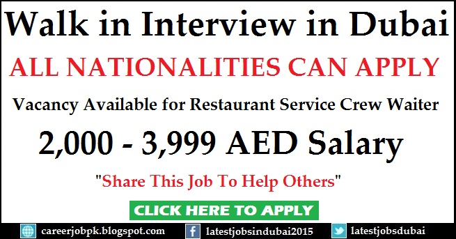 Walk in Interview jobs in Dubai for Service Crew Member Walk in Interview in Dubai for Restaurant Service Crew Waiter