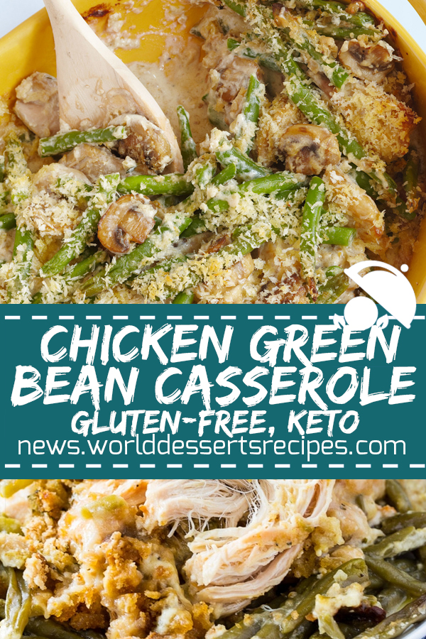 Chicken Green Bean Casserole (GlutenFree, Keto)