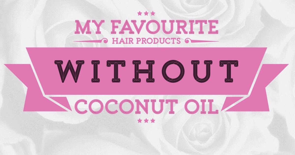 Oyime's Musings My Favourite Natural Hair Products Without Coconut Oil