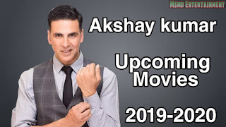 Akshay kumar upcoming movies 2019-2020 Upcoming Bollywood movies 2019-2020