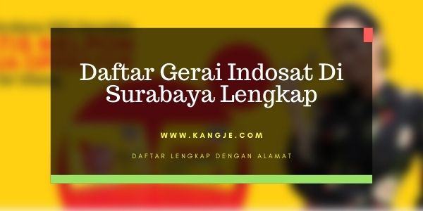 Lokasi Gerai Indosat di Surabaya Lengkap
