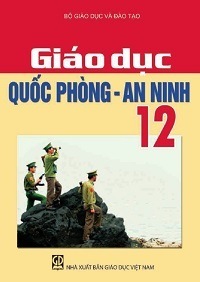 Sách Giáo Khoa Giáo Dục Quốc Phòng - An Ninh 12 - Nhiều Tác Giả